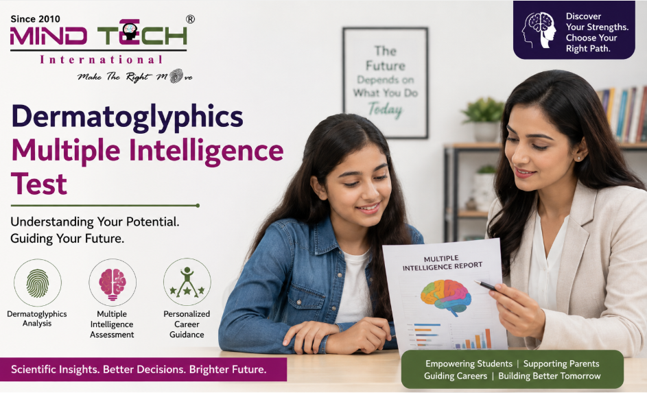 Dermatoglyphics Multiple Intelligence Test - A Structured Approach to Educational and Career Guidance